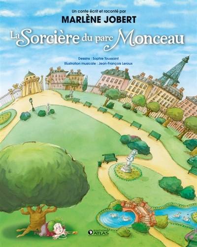 La sorcière du parc Monceau | Marlène Jobert, Sophie Toussaint, Marlène Jobert, Jean-François Leroux