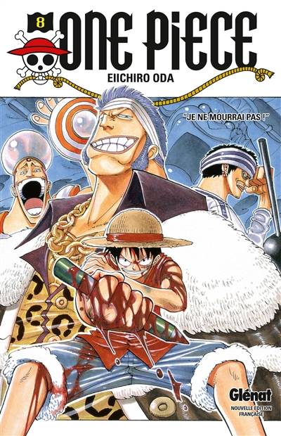 One Piece : édition originale. Vol. 8. Je ne mourrai pas ! | Eiichiro Oda