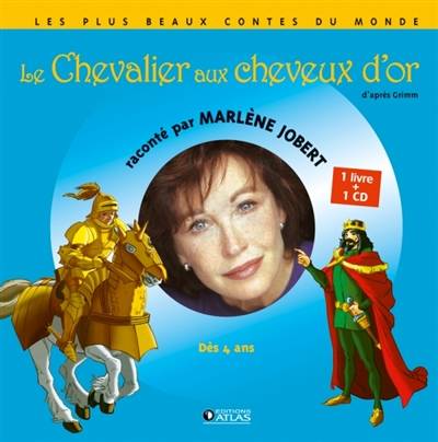 Le chevalier aux cheveux d'or | Marlène Jobert, Atelier Philippe Harchy, Jacob Grimm, Wilhelm Grimm