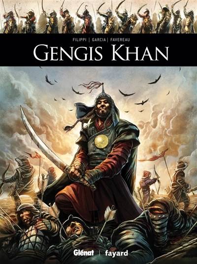 Gengis Khan | Denis-Pierre Filippi, Marie Favereau, Manuel Garcia