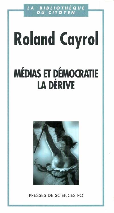 Médias et démocratie, la dérive | Roland Cayrol