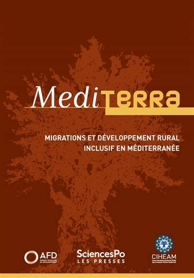 Mediterra : migrations et développement rural inclusif en Méditerranée | Centre international de hautes etudes agronomiques mediterraneennes, Agence francaise de developpement