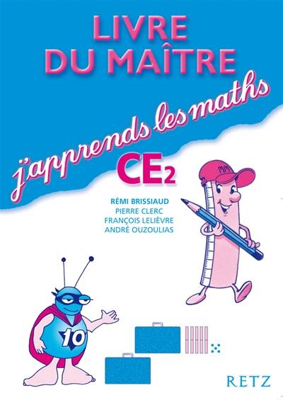 J'apprends les maths CE2 : livre du maître | Remi Brissiaud, Pierre Clerc, Francois Lelievre, Andre Ouzoulias