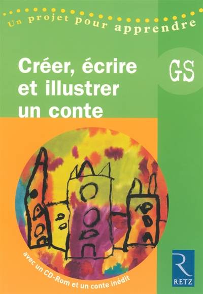 Créer, écrire et illustrer un conte | Solange Sanchis