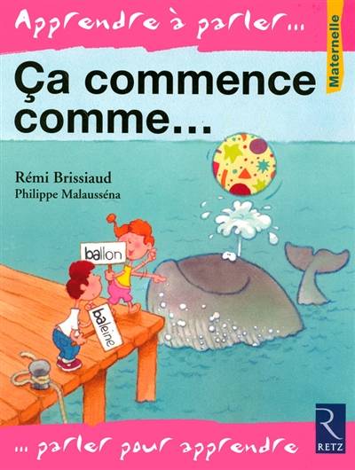 Ça commence comme... : maternelle | Remi Brissiaud, Philippe Malaussena