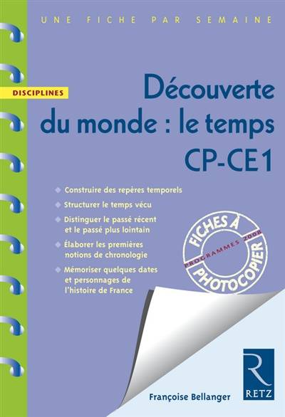 Découverte du monde : le temps : CP-CE1 | Françoise Bellanger, Anne Cresci