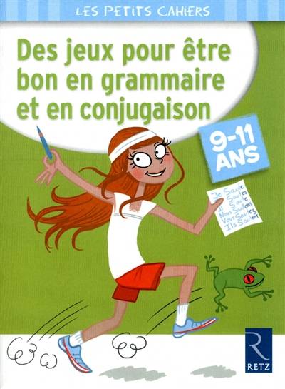 Des jeux pour être bon en grammaire et en conjugaison : 9-11 ans | Catherine Barnoud, Jessica Secheret