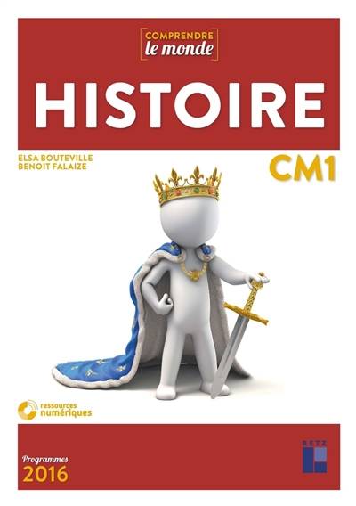 Histoire CM1 : programmes 2016 | Elsa Bouteville, Benoît Falaize, Armelle Drouin, Fabrice Le Goff