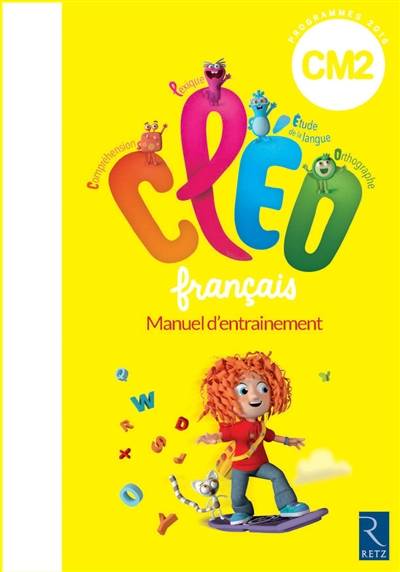 CLEO, français CM2 cycle 3 : manuel d'entraînement : programmes 2016 | Antoine Fetet, Isabelle Nallet, Studio Tomso, Vivilablonde, Nikao, Istock (banque d'images)