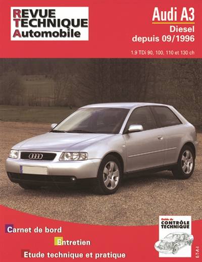 Revue technique automobile, n° 616.2. Audi A3 diesel TDI 90/110 CV | 