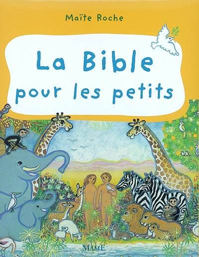 La Bible pour les petits | Maïte Roche