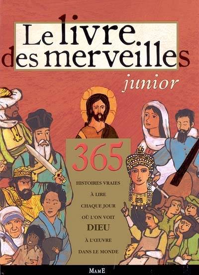 Le livre des merveilles junior : 365 histoires vraies à lire chaque jour où l'on voit Dieu à l'oeuvre dans le monde | Frederick Mansot, Joseph Dore