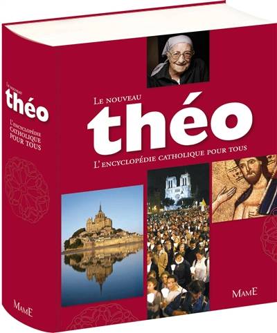 Le nouveau Théo : l'encyclopédie catholique pour tous | Michel Dubost, Stanislas Lalanne