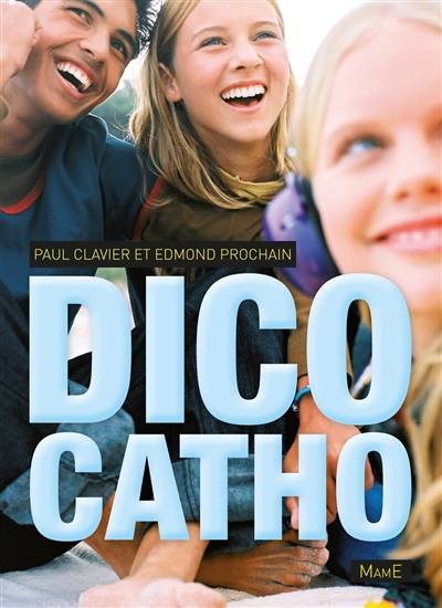 Dico catho | Paul Clavier, Edmond Prochain, Mademoiselle