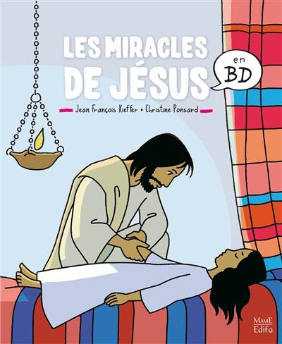 Les miracles de Jésus en BD | Jean-Francois Kieffer, Christine Ponsard