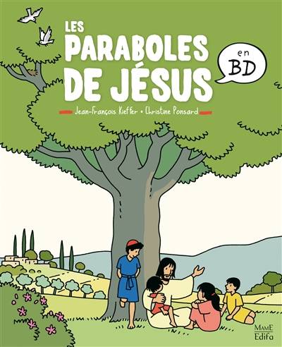 Les paraboles de Jésus en BD | Jean-François Kieffer, Christine Ponsard