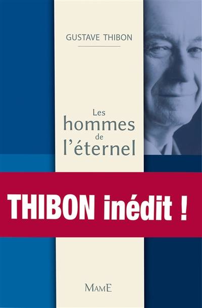 Les hommes de l'éternel : conférences au grand public (1940-1985) | Gustave Thibon, Francoise Chauvin