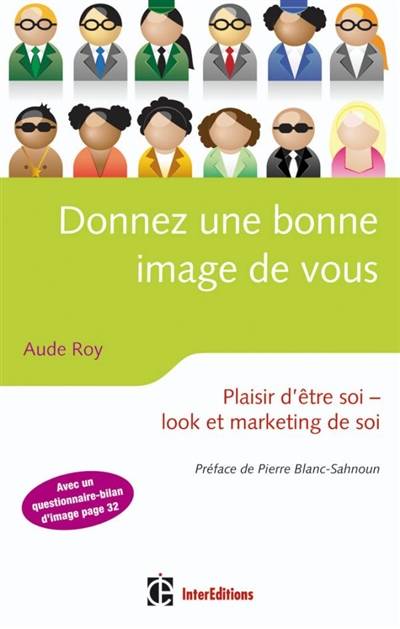 Donnez une bonne image de vous : plaisir d'être soi, look et marketing de soi | Aude Roy