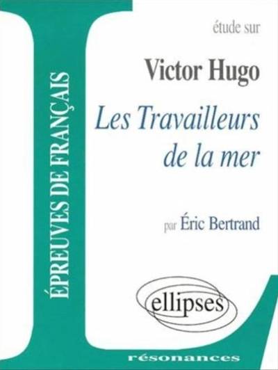 Les travailleurs de la mer | Eric Bertrand