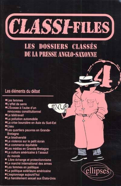 Classi-files : les dossiers classés de la presse anglo-saxonne. Vol. 4 | 