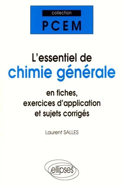 L'essentiel de chimie générale : fiches de cours, sujets corrigés | Laurent Salles