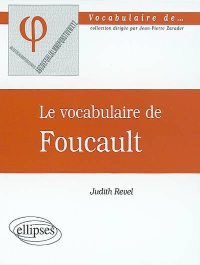 Le vocabulaire de Foucault | Judith Revel