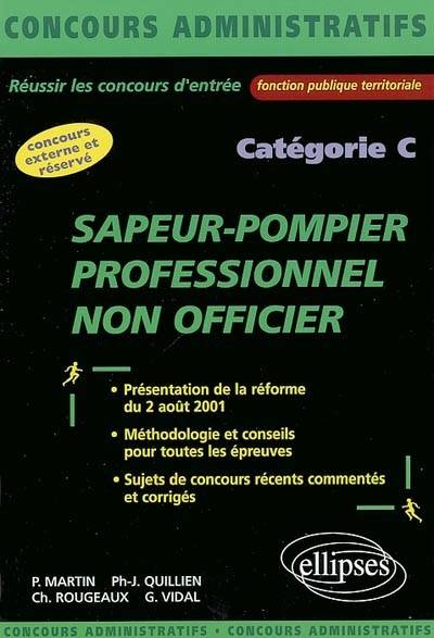 Sapeur-pompier professionnel non-officier | Patrick Martin-Mattera, Philippe-Jean Quillien, Christelle Rougeaux, Georges Vidal