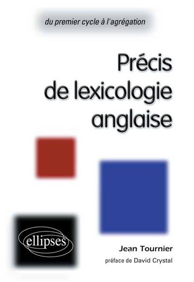 Précis de lexicologie anglaise : du premier cycle à l'agrégation | Jean Tournier, David Crystal