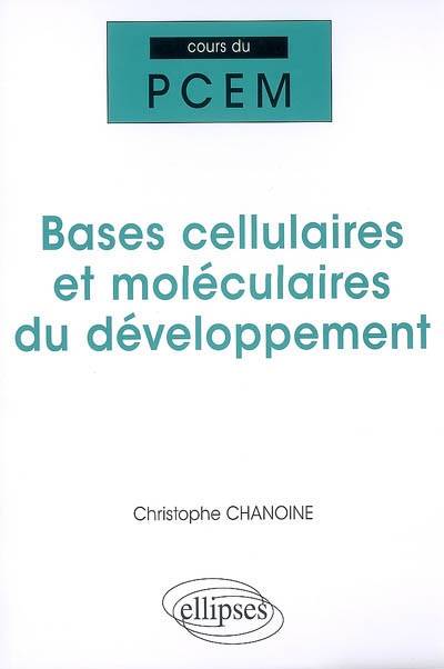 Bases cellulaires et moléculaires du développement | Christophe Chanoine