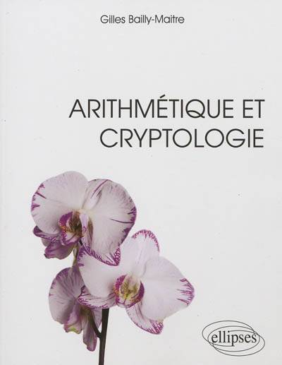 Arithmétique et cryptologie | Gilles Bailly-Maitre