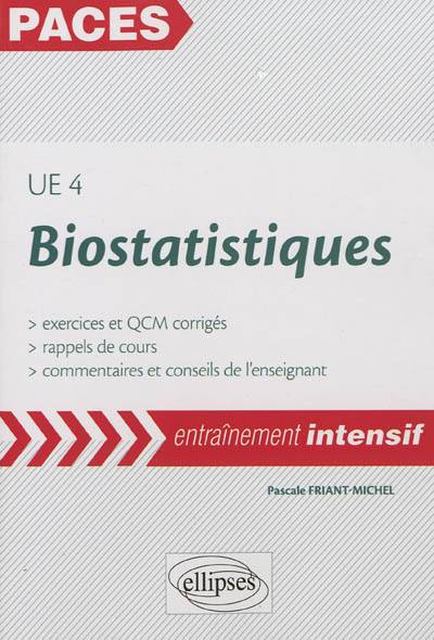 Biostatistiques, UE 4 : exercices et QCM corrigés, rappels de cours | Pascale Friant-Michel