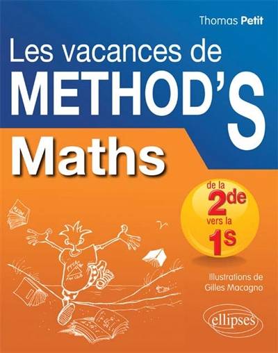 Les vacances de Method'S. Maths de la 2de vers la 1re S | Thomas Petit, Gilles Macagno