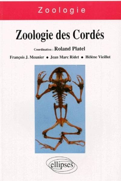 Zoologie des cordés | Francois Jean Meunier, Jean-Marc Ridet, Helene Vieillot, Roland Platel