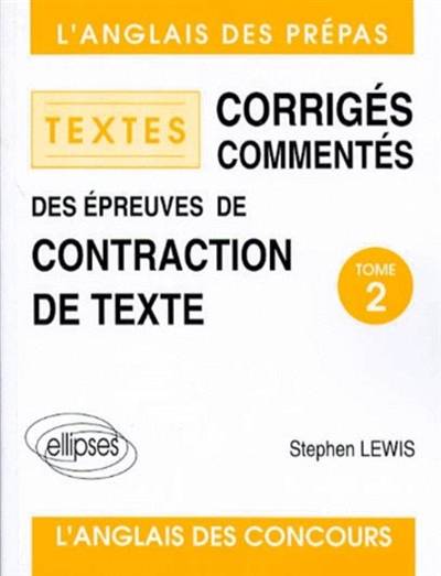 L'anglais des prépas : textes : corrigés commentés des épreuves de contraction de texte 1984-1994. Vol. 2 | Stephen Lewis