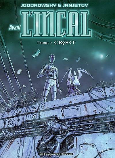 Avant l'Incal. Vol. 3. Croot | Alexandro Jodorowsky, Zoran Janjetov