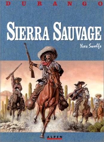 Durango. Vol. 5. Sierra sauvage | Yves Swolfs