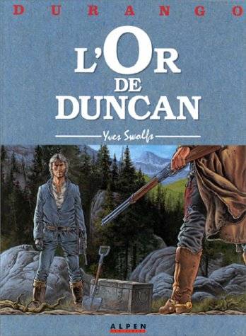 Durango. Vol. 9. L'or de Duncan | Yves Swolfs