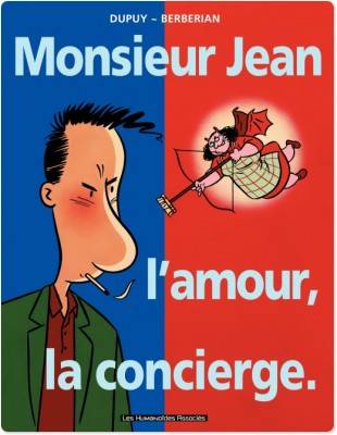 Monsieur Jean. Vol. 1. Monsieur Jean, l'amour, la concierge | Philippe Dupuy, Charles Berberian