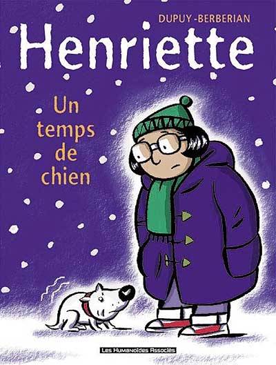 Henriette. Vol. 2. Un temps de chien | Philippe Dupuy, Charles Berberian