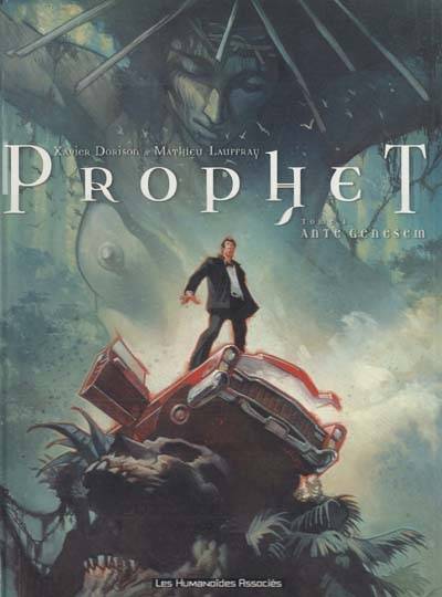 Prophet. Vol. 1. Ante genesem | Xavier Dorison, Mathieu Lauffray