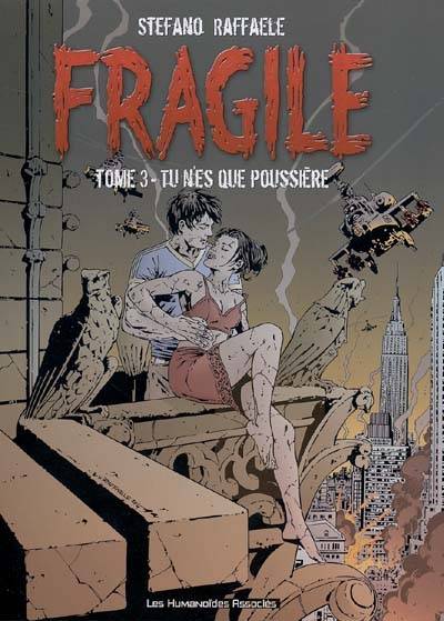 Fragile. Vol. 3. Tu n'es que poussière | Stefano Raffaele, Helene Dauniol-Remaud