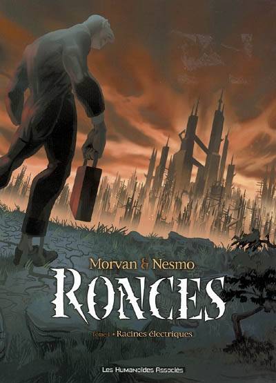 Ronces. Vol. 1. Racines électriques | Jean-David Morvan, Nesmo