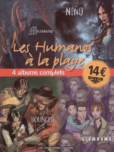 Les Humanos à la plage : 4 albums complets | Richard D. Nolane, François Boucq, Alexandro Jodorowsky, Chuck Austen, Matt Cossin