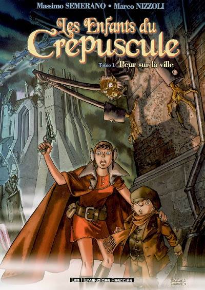 Les enfants du crépuscule. Vol. 1. Peur sur la ville | Massimo Semerano, Marco Nizzoli