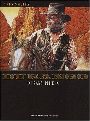 Durango. Vol. 13. Sans pitié | Yves Swolfs