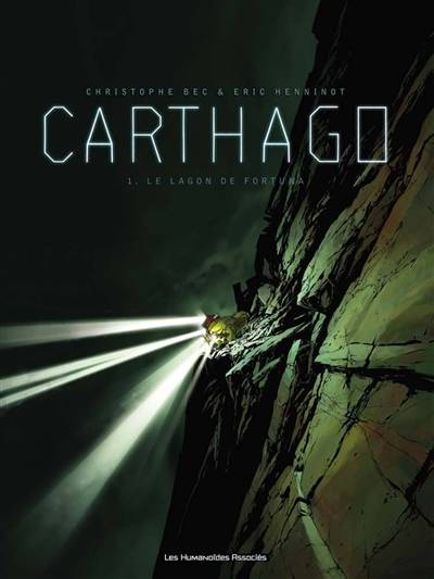 Carthago. Vol. 1. Le lagon de Fortuna | Christophe Bec, Eric Henninot, Delphine Rieu