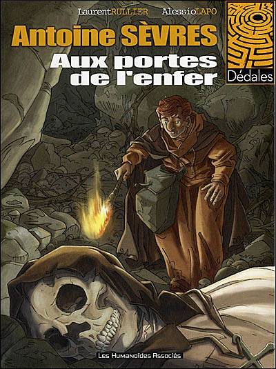 Antoine Sèvres. Vol. 2. Aux portes de l'enfer | Laurent Rullier, Alessio Lapo