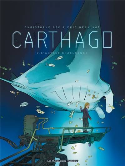 Carthago. Vol. 2. L'abysse Challenger | Christophe Bec, Eric Henninot, Pierre Matterne