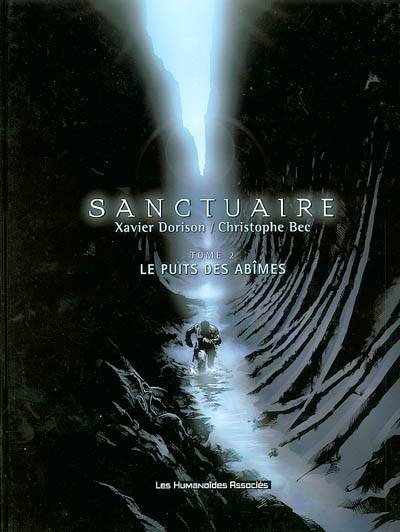 Sanctuaire. Vol. 2. Le puits des abîmes | Xavier Dorison, Christophe Bec