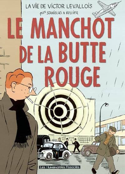 La vie de Victor Levallois. Vol. 3. Le manchot de la Butte rouge | Laurent Rullier, Stanislas Barthélémy